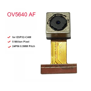 1pcs/2pcs/5pcs 5MP OV5640 AF 70° Módulo da Câmera para ESP32-CAM Placa Mole 24PIN DE 0,5 MM passo