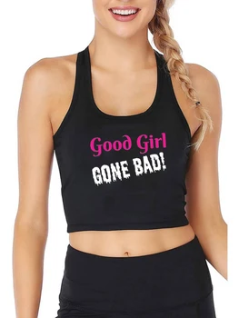Good Girl Gone Bad Design Respirável Ajuste Fino da parte Superior do Tanque de Mulheres Yoga Esporte Treino Idéia do Presente Crop Tops de Verão Camisole