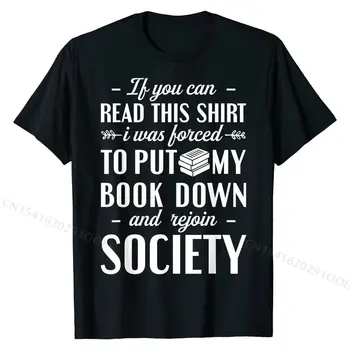 Se Você Pode Ler Esta T-shirt Amante de livros Engraçado Ler Dom T-Shirt Repleto de Aniversário de T-Shirt de Algodão Topos & T para Homens Impresso