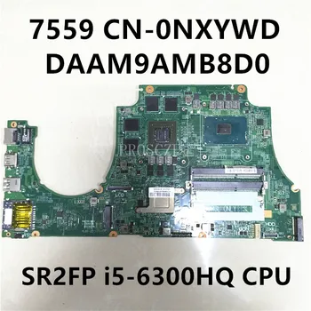 NXYWD 0NXYWD CN-0NXYWD placa-mãe Para Dell Inspiron 15 7559 Laptop placa-Mãe DAAM9AMB8D0 W/i5-6300HQ CPU GT960M GPU 100% Testado