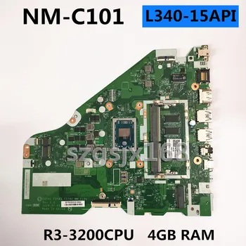 5B20S42225 Para Lenovo L340-15API Laptop placa-Mãe FG542 FG543 FG742 NM-C101 CPU R3 3200U 4GB de RAM Testado 100% Trabalho