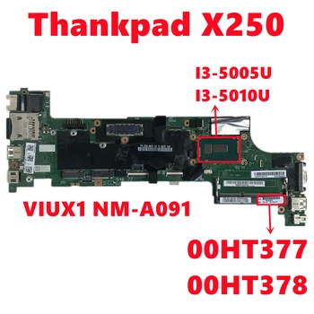 FRU:00HT377 00HT378 placa-mãe Para Lenovo Thankpad X250 Laptop placa-Mãe VIUX1 NM-A091 Com I3-5005U ou I3-5010U 100% Testado OK